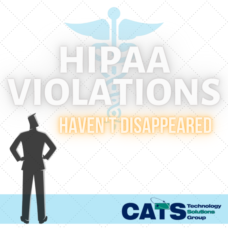 HIPAA Violations Have Not Disappeared