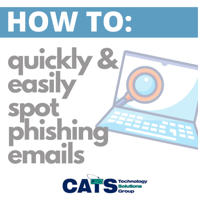 How to Quickly and Easily Spot Phishing Emails