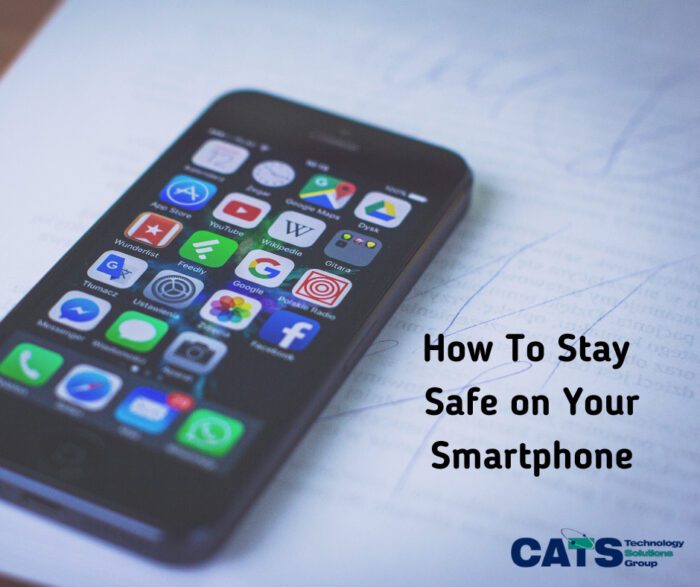 How To Stay Safe On Your Smartphone