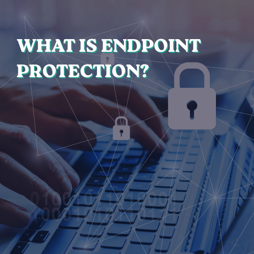What Is Endpoint Protection? Protect Your Business Devices 1 Blog Pictures 27